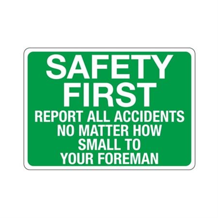 Safety First Report All Accidents Sign